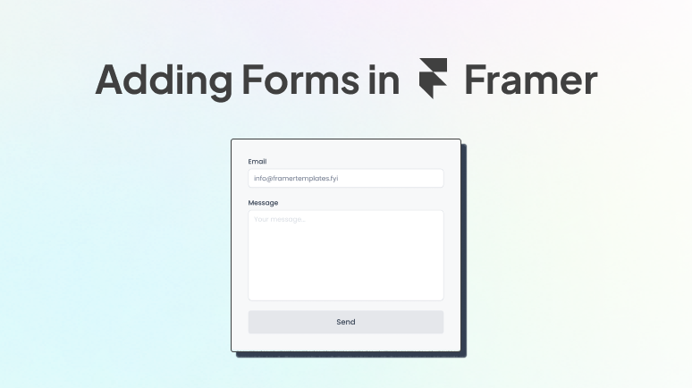 How to Add Forms in Framer? A Step-by-step Guide for Beginners